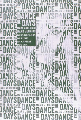 Dance of Days: Duas Décadas de Punk na Capital dos EUA