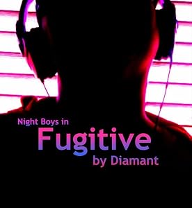 Fugitive (Night Boys #3)
