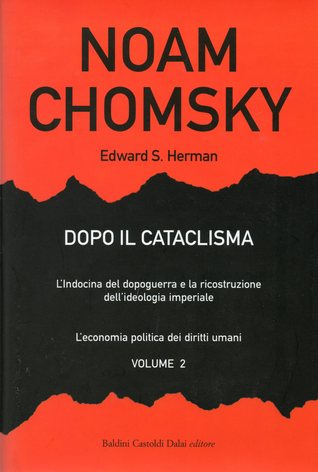 Dopo il cataclisma - L'Indocina del dopoguerra e la ricostruzione dell'ideologia imperiale (L'economia politica dei diritti umani, #2)