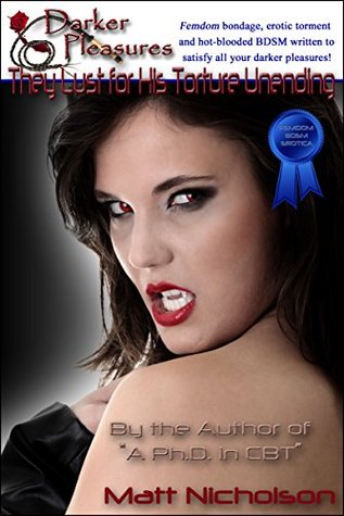 They Lust for His Torture Unending (Blue Label Short Stories - Hard Female Dominant BDSM and CBT)