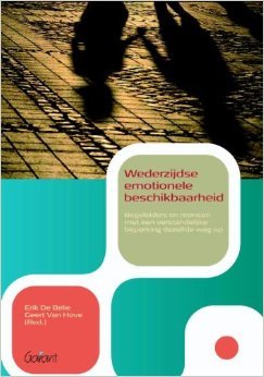 Wederzijdse emotionele beschikbaarheid. Mensen met een verstandelijke beperking, hun context en begeleiders samen op weg.