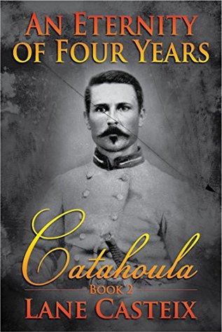 An Eternity of Four Years (Catahoula #2)