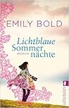 Lichtblaue Sommernächte by Emily Bold
