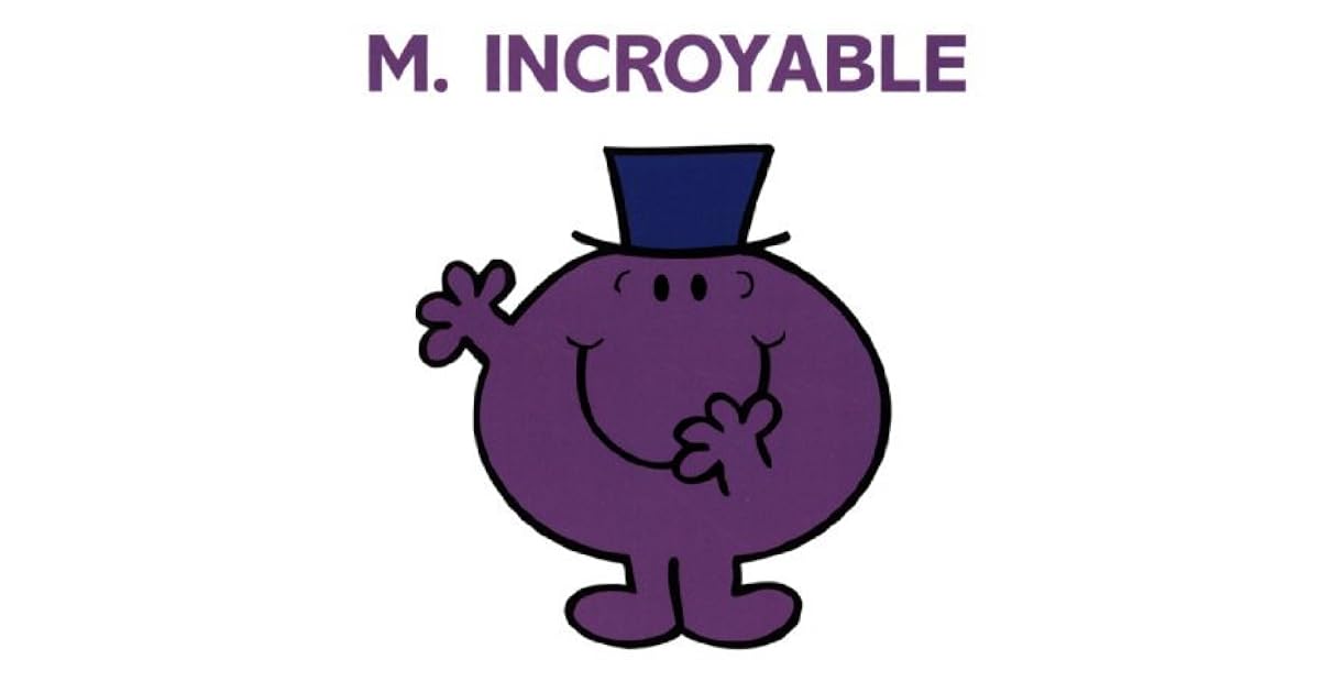 Monsieur Incroyable by Roger Hargreaves