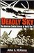 Deadly Sky The American Combat Airman in World War II by John C. McManus