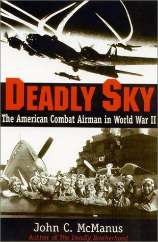 Deadly Sky: The American Combat Airman in World War II (Paperback)