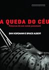 A Queda do Céu by Davi Kopenawa