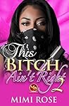 This Bitch Ain't Right 2