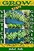 Gardening: Vertical Gardening! Grow Up! (Botanical, home garden, horticulture, garden, gardening, plants, raised garden)
