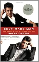Self-Made Man: One Woman's Year Disguised as a Man