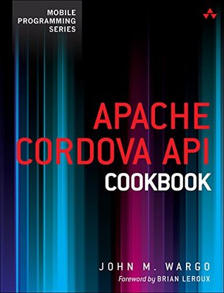 Apache Cordova API Cookbook (Mobile Programming)