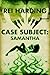Case Subject: Samantha