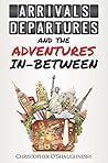 Arrivals, Departu...