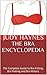 The Bra Encyclopedia: The Complete Guide to Bra Fitting, Bra Making and Bra History