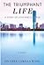 The Triumphant Life