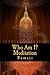 Who Am I? Meditation: A Guide for the West to Self-Inquiry and Self-Realization in the Living Tradition of Sri Ramana Maharshi
