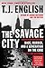 The Savage City: Race, Murder, and a Generation on the Edge
