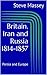 Britain, Persia and Russia 1814-1857 (Diplomacy: Iran, Britain and The United States Book 1)