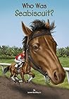 Who Was Seabiscuit?