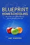Blueprint Homeschooling: How to Plan a Year of Home Education That Fits the Reality of Your Life Book cover for Blueprint Homeschooling: How to Plan a Year of Home Education That Fits the Reality of Your Life