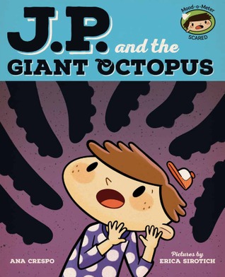 JP and the Giant Octopus: Feeling Afraid