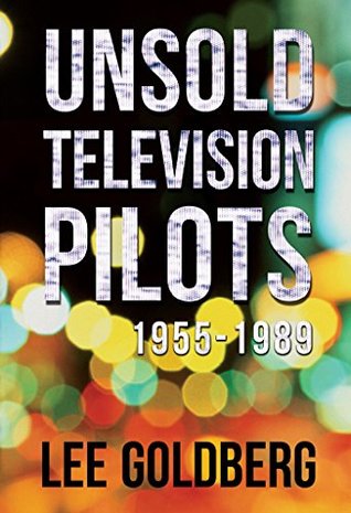Unsold Television Pilots: 1955-1989 (Kindle Edition)