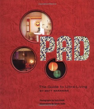 Pad: The Guide to Ultra-Living (Hardcover)