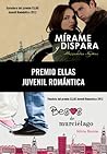 Premio Ellas Juvenil Romántica 2012 (pack 2 novelas): Mírame y dispara | Besos de murciélago