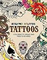 Tattoos Adult Coloring Book: Coloring to Relax and Free Your Mind (Inspired Coloring)