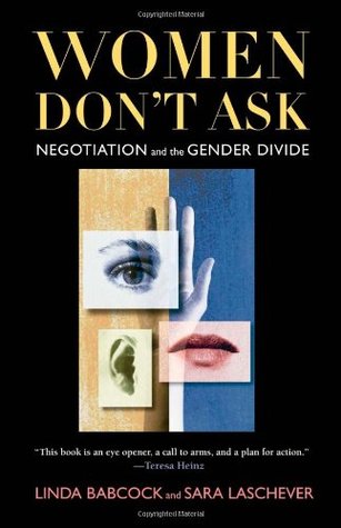 Women Don't Ask: Negotiation and the Gender Divide (Hardcover)