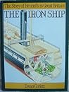 The Story Of Brunel's Ss Great Britain: The Iron Ship