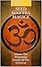 Seed Mantra Magick: Master The Primordial Sounds Of The Universe (Mantra Magick Series Book 3)