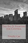 The Big D, Fighting for Control The Big D, Fighting for Control