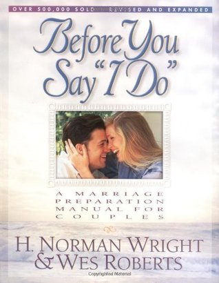 Before You Say "I Do": A Marriage Preparation Manual for Couples (Paperback)