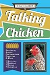 Talking Chicken: Practical Advice on Heirloom Chickens & Eggs