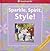 Sparkle, Spirit, Style! (with CD)