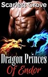 Dragon Princes of Endor Complete Collection by Scarlett Grove