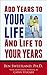 Add Years to Your Life and ...