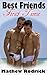Best Friends First Time by Mathew Rodrick