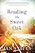 Reading the Sweet Oak