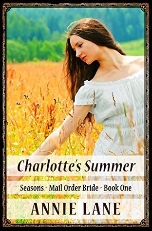 Charlotte's Summer (Seasons Mail Order Bride #1)