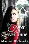 The Secret of Clover Lane by Marina Richards