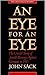 An Eye for an Eye: The Story of Jews Who Sought Revenge for the Holocaust