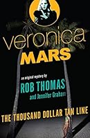 The Thousand Dollar Tan Line (Veronica Mars, #1)
