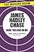 Have This One on Me by James Hadley Chase Have This One on Me by James Hadley Chase