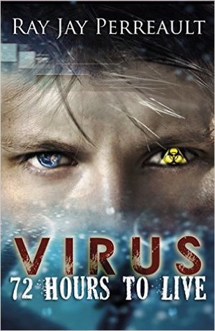 Virus 72 Hours to Live (Virus/Earth II #1)
