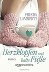 Herzklopfen und kalte Füße by Frieda Lamberti