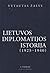 Lietuvos diplomatijos istorija by Vytautas Žalys