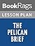 Lesson Plans The Pelican Brief