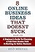 8 Online Business Ideas That Doesn't Suck: A Beginners Guide To Choosing A Full-Time Income Path and Starting An Online Business
